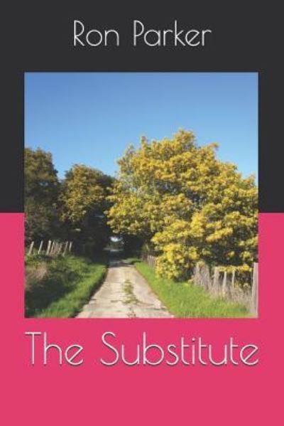 Cover for Ron Parker · The Substitute (Paperback Book) (2017)