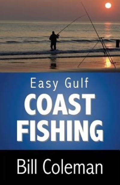 Cover for Bill Coleman · Easy Gulf Coast Fishing (Paperback Bog) (2016)