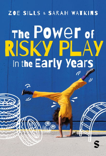 Cover for Zoe Sills · The Power of Risky Play in the Early Years (Paperback Book) (2025)