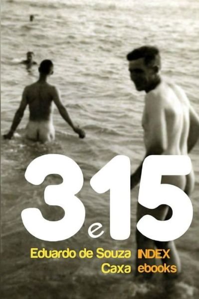 Cover for Eduardo de Souza Caxa · 3 e 15 (Paperback Book) (2016)