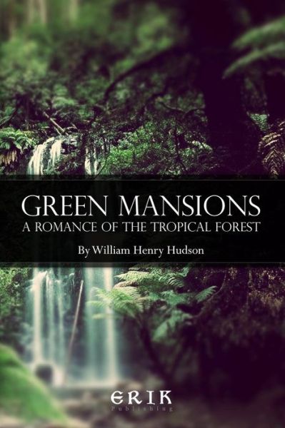 Cover for William Henry Hudson · Green Mansions (Pocketbok) (2016)