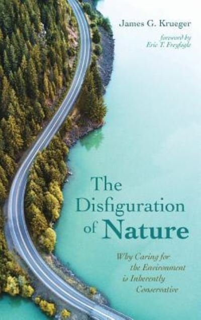 Cover for James G Krueger · The Disfiguration of Nature (Hardcover Book) (2018)