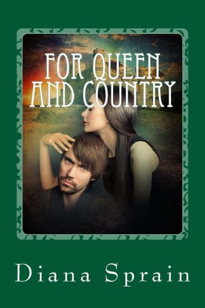 Cover for Diana A Sprain · For Queen and Country (Paperback Book) (2016)