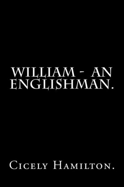 Cover for Cicely Hamilton · William - An Englishman. (Paperback Book) (2016)
