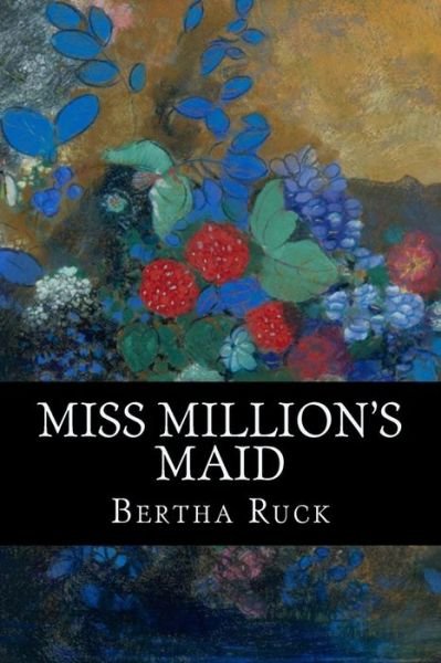 Miss Million's Maid - Oliver Onions - Libros - Createspace Independent Publishing Platf - 9781539387817 - 7 de octubre de 2016
