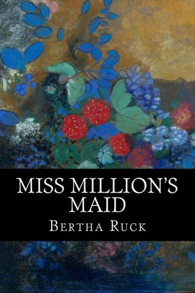 Miss Million's Maid - Oliver Onions - Books - Createspace Independent Publishing Platf - 9781539387817 - October 7, 2016