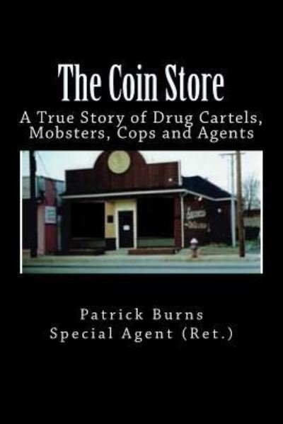 Cover for Special Agent (Ret ) Patrick Burns · The Coin Store (Paperback Bog) (2016)
