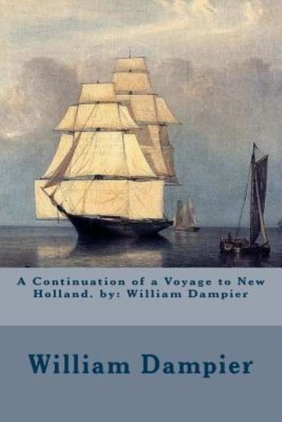 Cover for William Dampier · A Continuation of a Voyage to New Holland. by (Paperback Book) (2016)