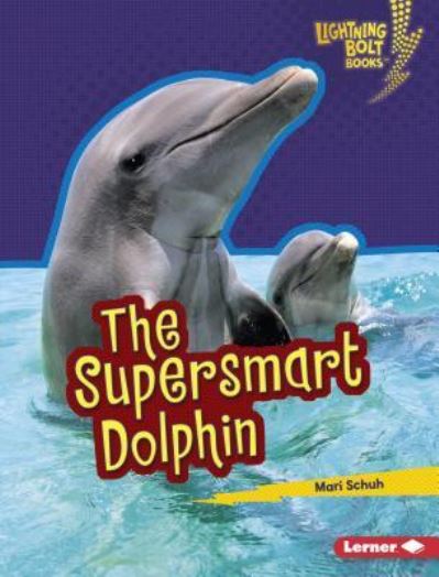 Cover for Mari C. Schuh · Supersmart Dolphin (Book) (2018)