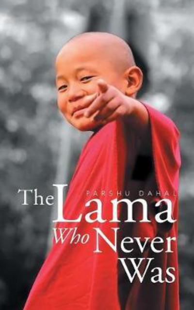 Cover for Parshu Dahal · The Lama Who Never Was (Paperback Book) (2017)