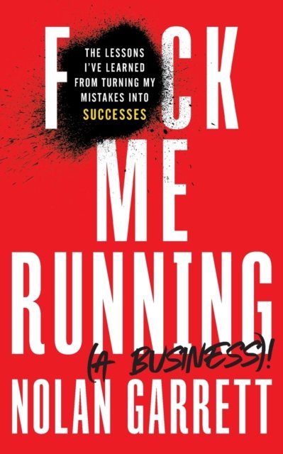 Cover for Nolan Garrett · F*ck Me Running ! (Buch) (2021)