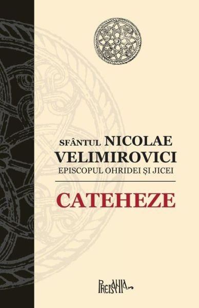 Cover for Sfantul Nicolae Velimirovici · Cateheze (Paperback Book) (2017)