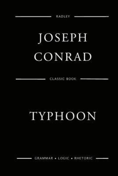 Typhoon - Joseph Conrad - Kirjat - Createspace Independent Publishing Platf - 9781545003817 - keskiviikko 29. maaliskuuta 2017