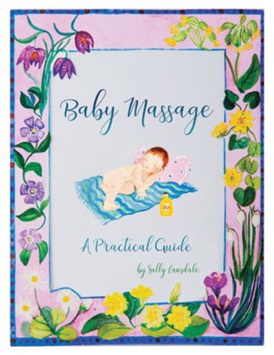 Cover for Sally Lansdale · Baby Massage: A Practical Guide (Paperback Book) (2018)