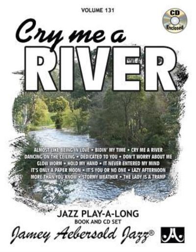 Cover for Jamey Aebersold · Jamey Aebersold Jazz -- Cry Me a River, Vol 131 (Bog) (2015)