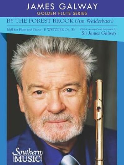 Cover for James Galway · By the Forest Brook , Op. 33 : Flute Solo with Piano (Taschenbuch) (2017)