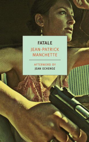 Cover for Jean-patrick Manchette · Fatale (New York Review Books Classics) (Paperback Book) (2011)