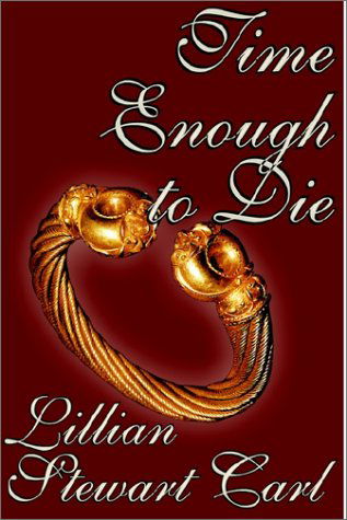 Time Enough to Die - Lillian Stewart Carl - Books - Borgo Press - 9781592249817 - October 1, 2002