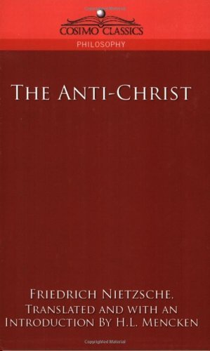 The Anti-christ - Friedrich Nietzsche - Bøger - Cosimo Classics - 9781596056817 - 1. december 2005