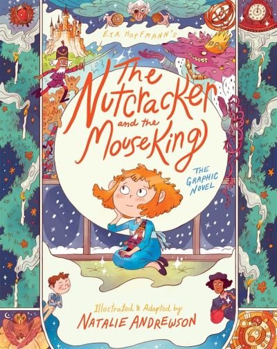 Cover for E.T.A. Hoffmann · The Nutcracker and the Mouse King: The Graphic Novel (Innbunden bok) (2020)