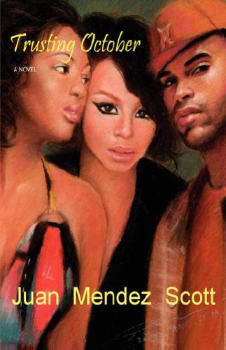 Trusting October - Juan Mendez Scott - Books - E-BookTime, LLC - 9781598247817 - February 28, 2008