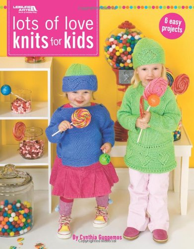 Cover for Cynthia Guggemos · Lots of Love Knits for Kids  (Leisure Arts #4659) (Paperback Book) (2007)