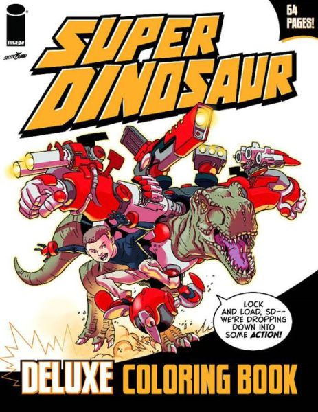 Cover for Robert Kirkman · Super Dinosaur Deluxe Coloring Book (Pocketbok) (2011)