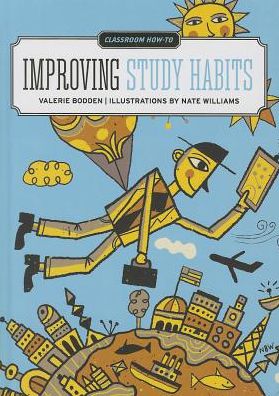 Cover for Valerie Bodden · Improving Study Habits (Classroom How-to) (Hardcover Book) (2014)