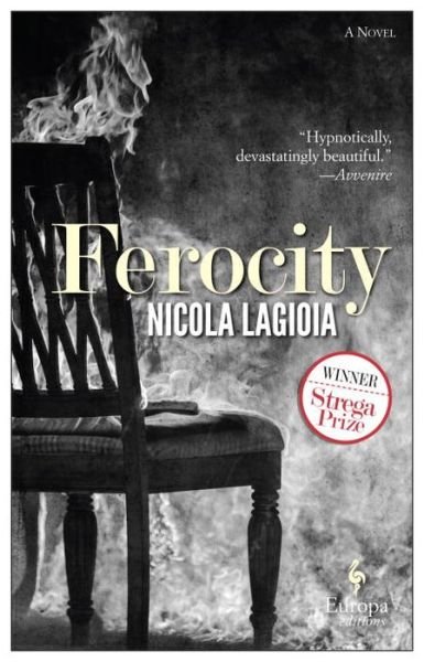 Ferocity - Nicola Lagioia - Książki - Europa Editions - 9781609453817 - 26 października 2017
