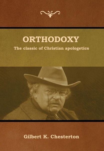 Cover for Gilbert K Chesterton · Orthodoxy (Hardcover bog) (2019)