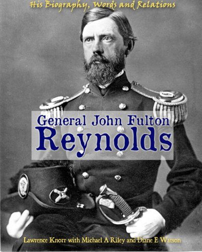 Cover for Diane E Watson · General John Fulton Reynolds: His Biography, Words and Relations (Paperback Book) (2013)