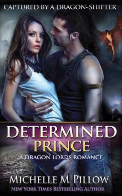 Cover for Michelle M. Pillow · Determined Prince : A Qurilixen World Novel (Paperback Book) (2018)