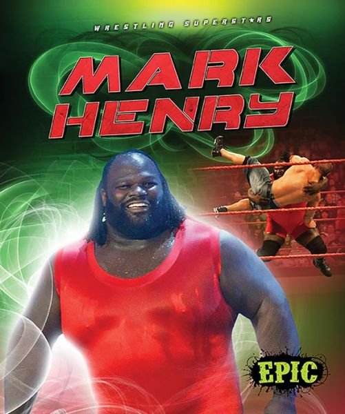 Cover for Jesse Armstrong · Mark Henry (Wrestling Superstars) (Hardcover bog) (2015)