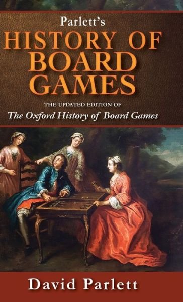 Cover for David Parlett · Oxford History of Board Games (Hardcover Book) [Reprint; Revised edition] (2018)