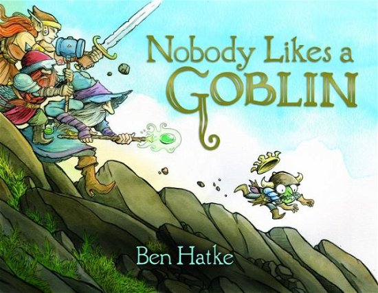 Cover for Ben Hatke · Nobody Likes a Goblin (Hardcover bog) (2016)