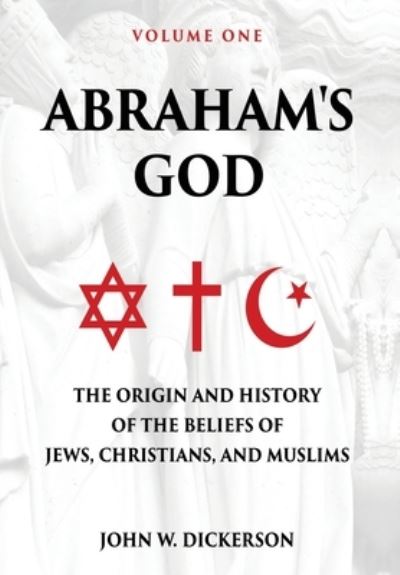 Cover for John W Dickerson · Abraham's God (Hardcover Book) (2019)