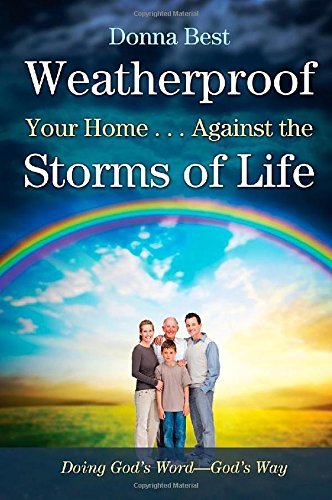 Cover for Donna Best · Weatherproof Your Home . . . Against the Storms of Life (Paperback Book) (2014)