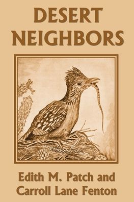 Desert Neighbors (Yesterday's Classics) - Edith M Patch - Libros - Yesterday's Classics - 9781633340817 - 4 de noviembre de 2020