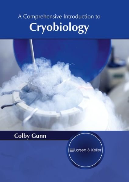 Cover for Colby Gunn · A Comprehensive Introduction to Cryobiology (Hardcover Book) (2017)