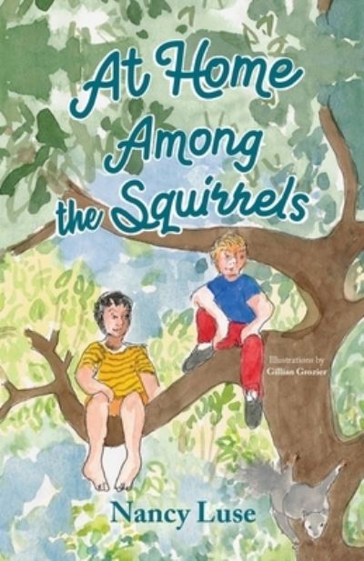 At Home among the Squirrels - Nancy E. Luse - Books - Primedia eLaunch LLC - 9781636844817 - July 1, 2021