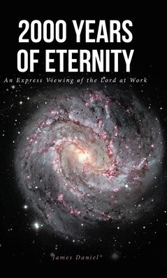 Cover for James Daniel · 2000 Years of Eternity (Hardcover Book) (2022)