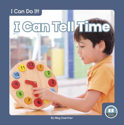 Cover for Meg Gaertner · I Can Do It! I Can Tell Time (Hardcover Book) (2022)