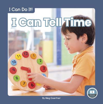 Cover for Meg Gaertner · I Can Tell Time - I Can Do It! (Inbunden Bok) (2022)