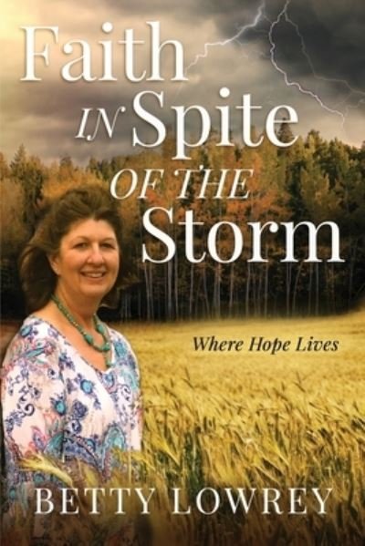 Cover for Betty Lowrey · Faith In Spite of the Storm (Paperback Book) (2021)