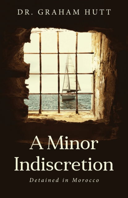 Cover for Dr Graham Hutt · A Minor Indescretion (Paperback Book) (2021)