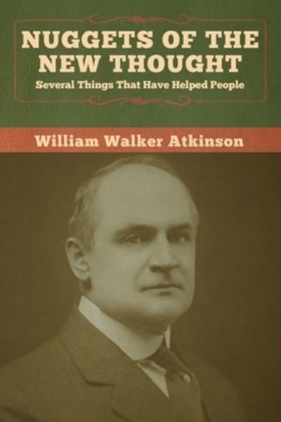 Cover for William Walker Atkinson · Nuggets of the New Thought (Taschenbuch) (2020)