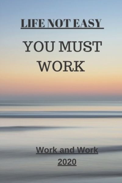 Cover for Motivation For Work · Life Not Easy (Paperback Book) (2019)