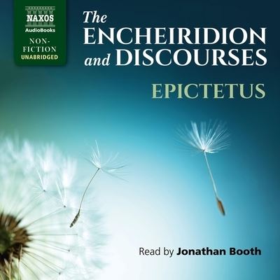 The Encheiridion and Discourses - Epictetus - Music - NAXOS - 9781665059817 - December 15, 2020