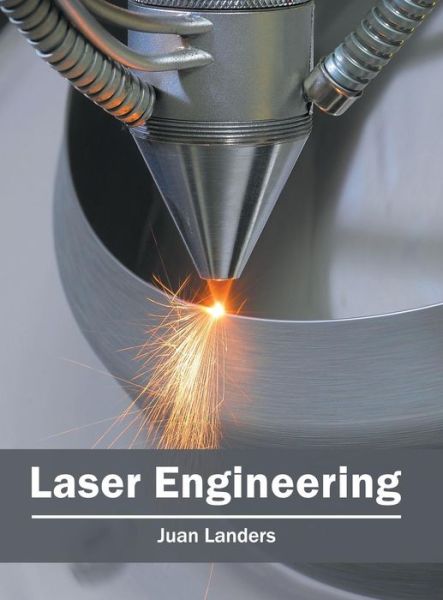 Cover for Juan Landers · Laser Engineering (Inbunden Bok) (2016)