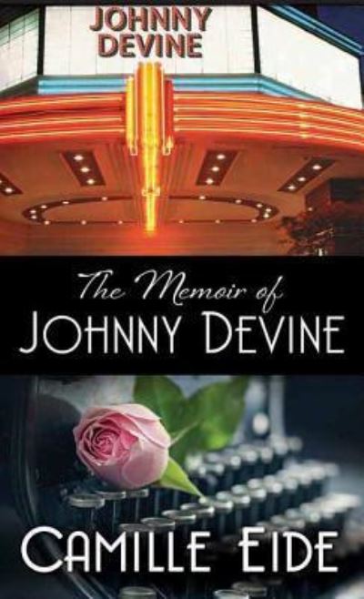 Cover for Camille Eide · The Memoir of Johnny Devine (Hardcover Book) (2018)